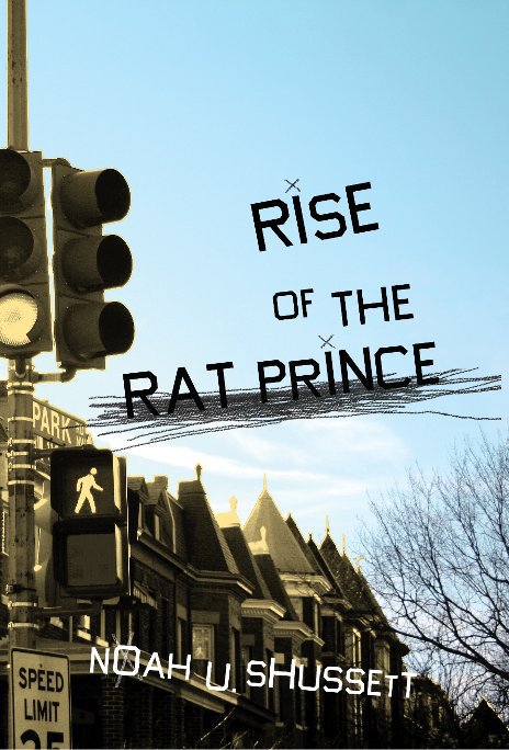 View Rise Of The Rat Prince by Noah U. Shussett edited by Jonathan Hedgpeth