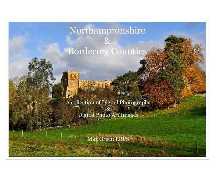 Ver Northamptonshire & Bordering Counties por Max Green LRPS