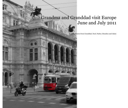 Grandma and Granddad visit Europe June and July 2011 book cover