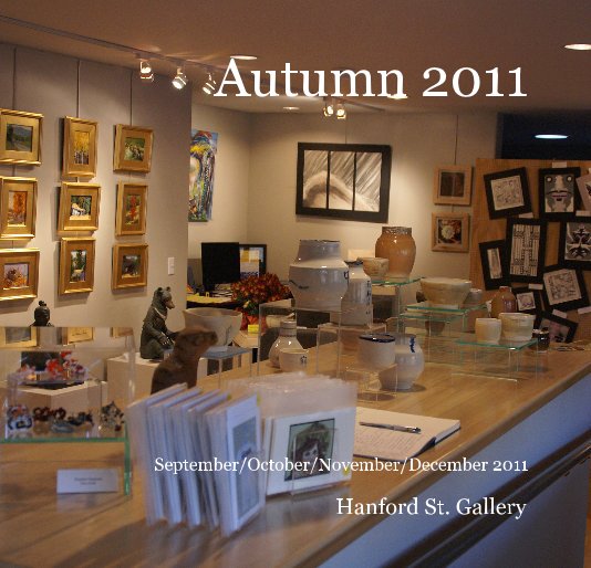 Ver Autumn 2011 por Hanford St. Gallery
