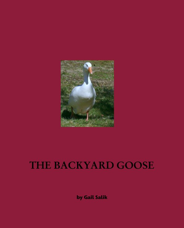 View THE BACKYARD GOOSE by Gail Salik