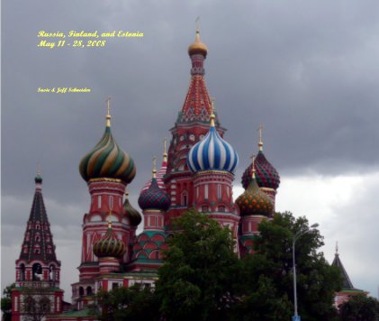 Russia, Finland, and Estonia May 11 - 28, 2008 book cover