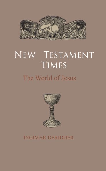 View New Testament Times by Ingimar DeRidder