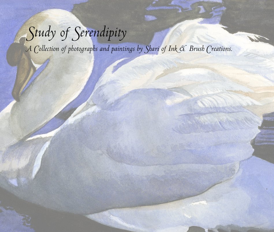 Ver Study of Serendipity ~A Collection of photographs and paintings by Shari of Ink & Brush Creations. por Shari Nees