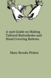 A 1916 Guide on Making Tailored Buttonholes and Hand Covering Buttons book cover