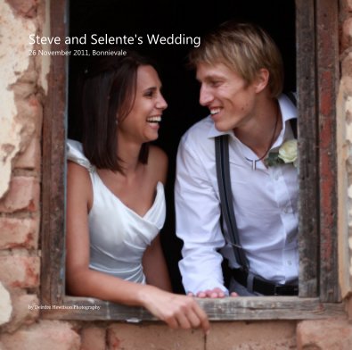 Steve and Selente's Wedding 26 November 2011, Bonnievale book cover