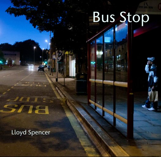 View Bus Stop by Lloyd Spencer