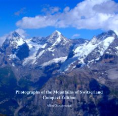 Photographs of the Mountains of Switzerland.  Compact Edition book cover