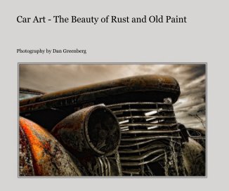 Car Art - The Beauty of Rust and Old Paint book cover