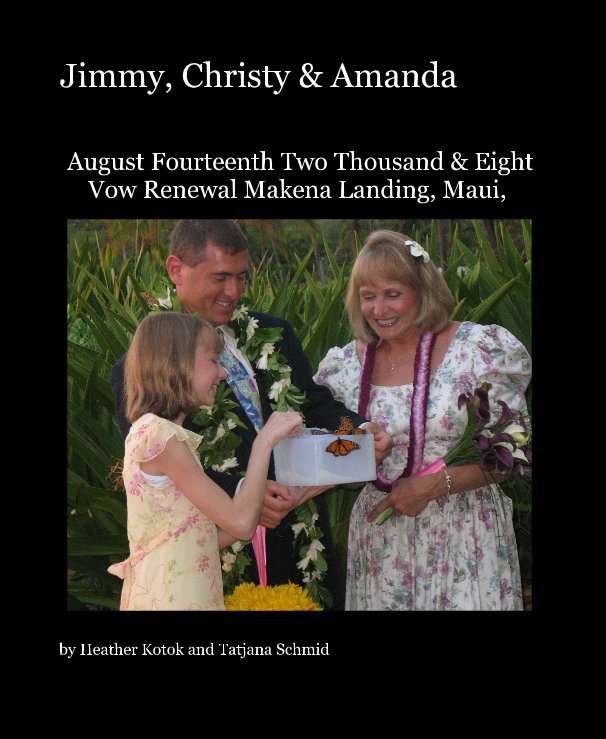 Ver Jimmy, Christy & Amanda por Heather Kotok and Tatjana Schmid