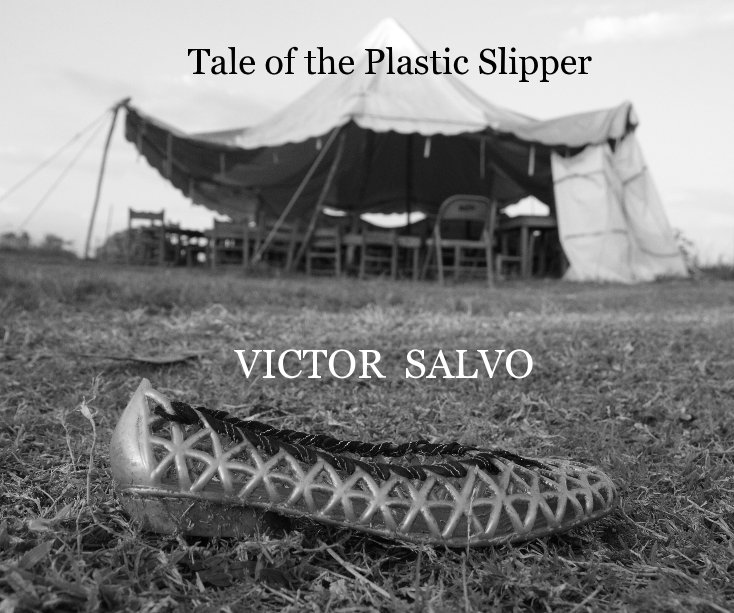 View Tale of the Plastic Slipper by VICTOR SALVO