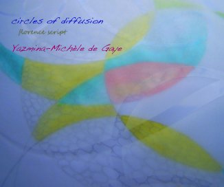 "Circles of Diffusion"
Yazmina-Michèle de Gaye book cover
