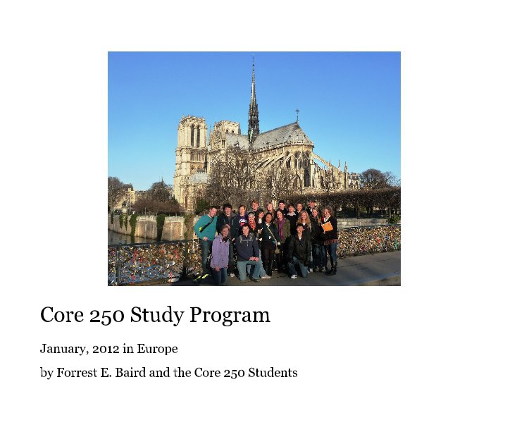 View Core 250 Study Program by Forrest E. Baird and the Core 250 Students