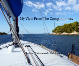 My View From The Companionway Text and Photographs by Gail Gordon book cover