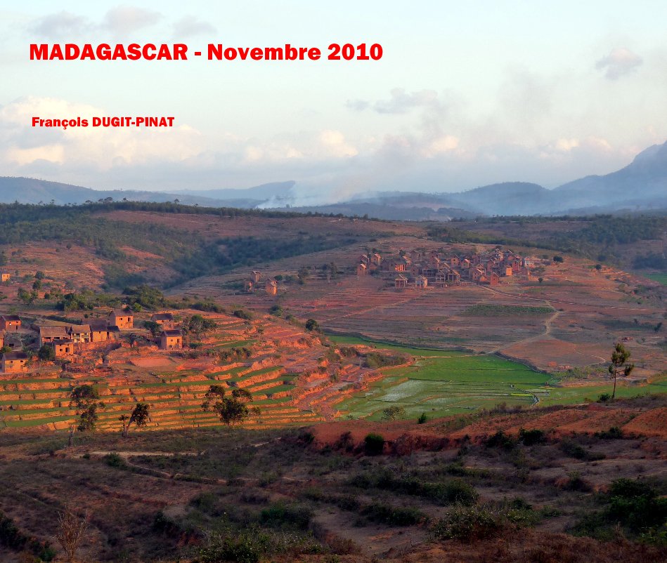 View MADAGASCAR - Novembre 2010 by François DUGIT-PINAT