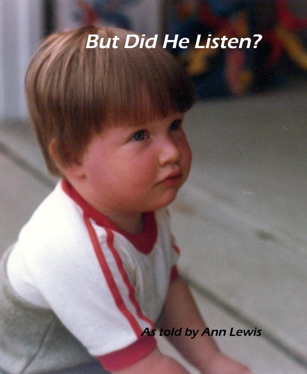 Ver But Did He Listen? por As told by Ann Lewis