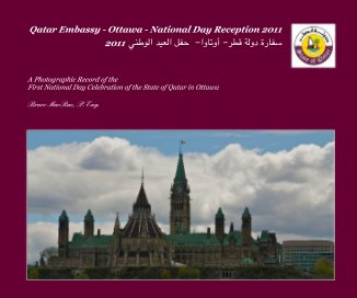 Qatar Embassy - Ottawa - National Day Reception 2011 سفارة دولة قطر- أوتاوا- حفل العيد الوطني 2011 book cover