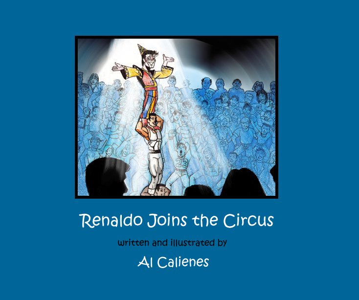 View Renaldo Joins the Circus by Al Calienes