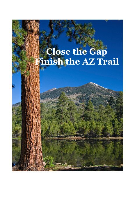 Ver Close the Gap Finish the AZ Trail por chuckwill