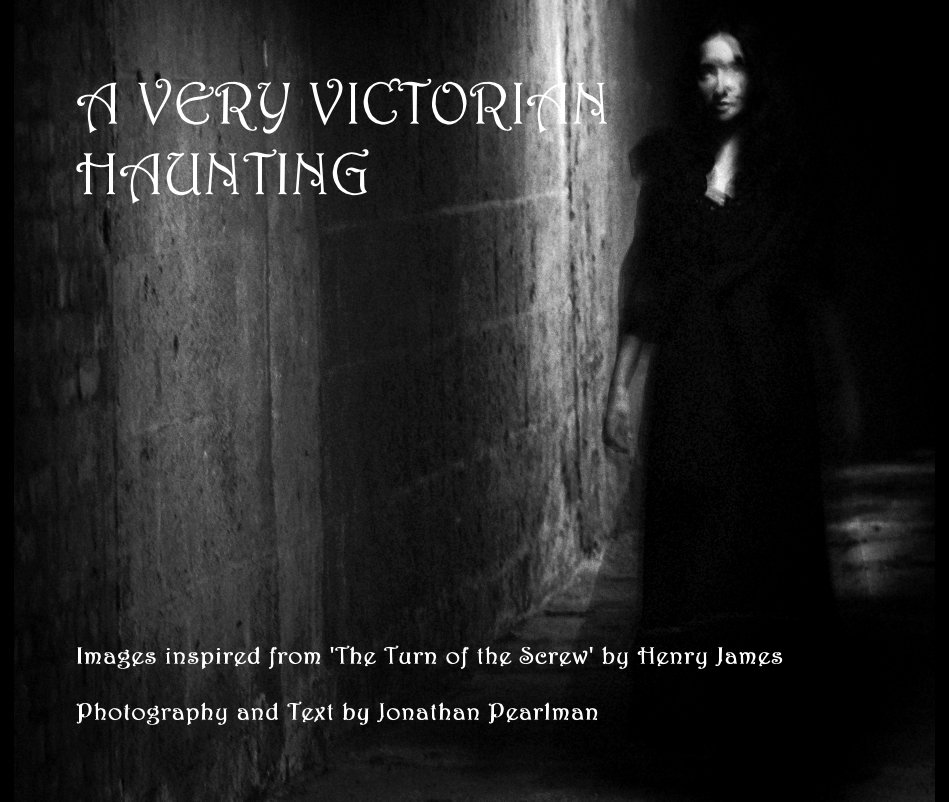 Ver A VERY VICTORIAN HAUNTING por Photography and Text by Jonathan Pearlman