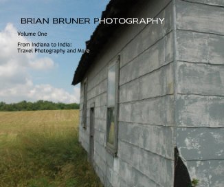 BRIAN BRUNER PHOTOGRAPHY - FULL SIZE BOOK book cover
