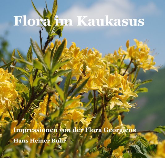View Flora im Kaukasus by Hans Heiner Buhr
