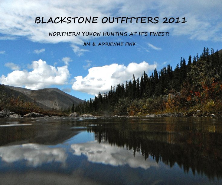 View BLACKSTONE OUTFITTERS 2011 by JIM & ADRIENNE FINK