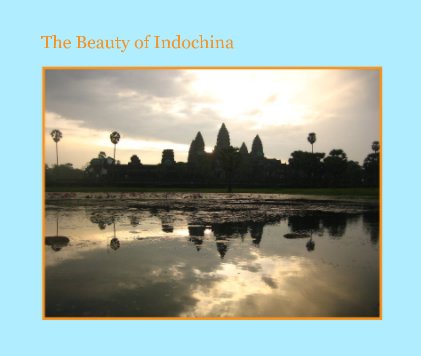 The Beauty of Indochina book cover