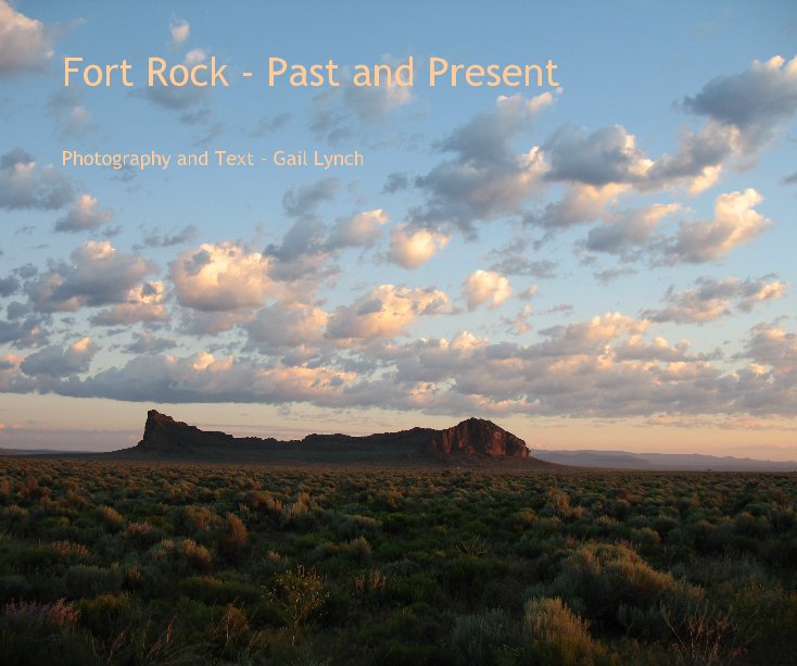 Ver Fort Rock - Past and Present por Photography and Text - Gail Lynch