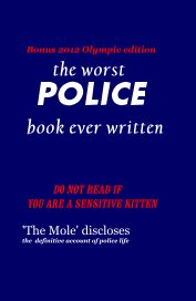the worst POLICE book ever written DO NOT READ IF YOU ARE A SENSITIVE KITTEN book cover