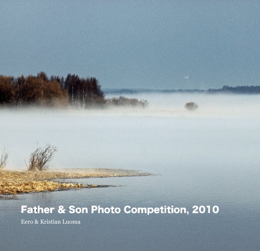 View Father & Son Photo Competition by Eero & Kristian Luoma