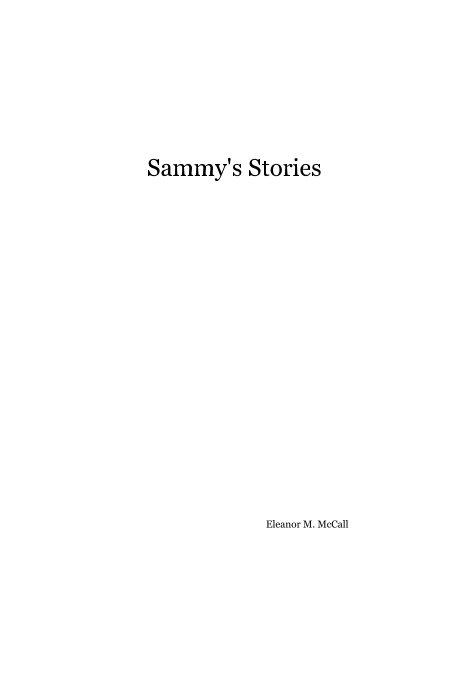 View Sammy's Stories by Eleanor M. McCall