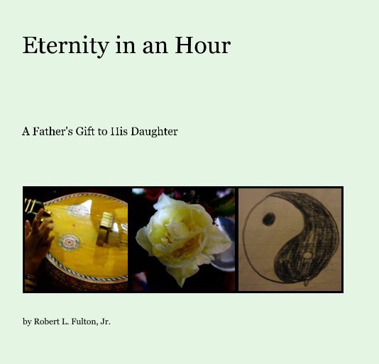 View Eternity in an Hour by Robert L. Fulton, Jr.