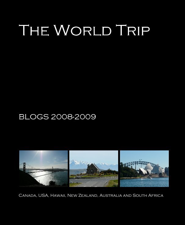 The World Trip nach Canada, USA, Hawaii, New Zealand, Australia and South Africa anzeigen