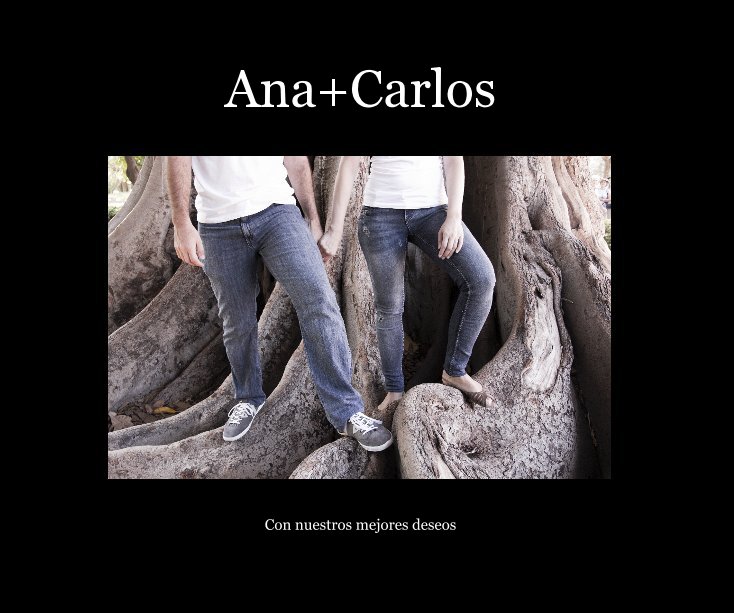 View Ana+Carlos by Con nuestros mejores deseos