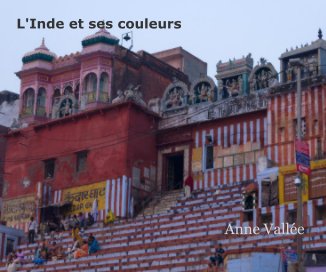 L'Inde et ses couleurs Anne Vallée book cover