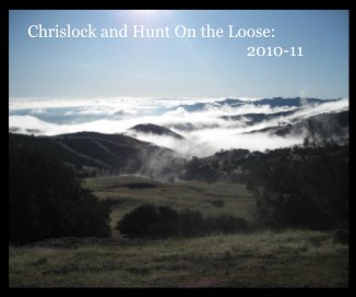 Chrislock and Hunt On the Loose: 2010-11 book cover
