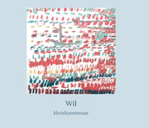 Wil - kleinkunstenaar (softcover) book cover