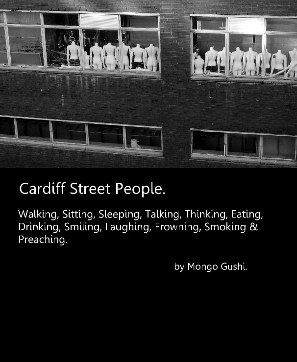 View Cardiff Street People. by Mongo Gushi.