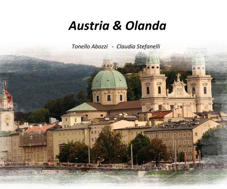View Austria & Olanda by Tonello Abozzi - Claudia Stefanelli