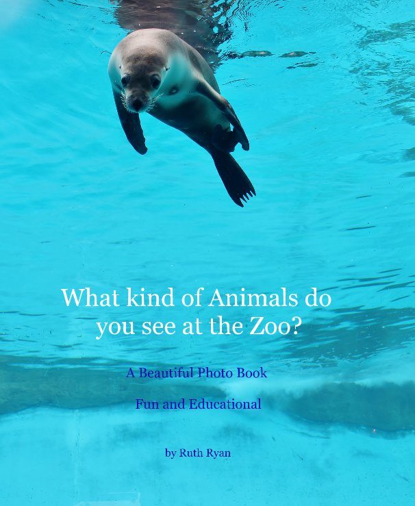 Ver What kind of Animals do you see at the Zoo? por Ruth Ryan