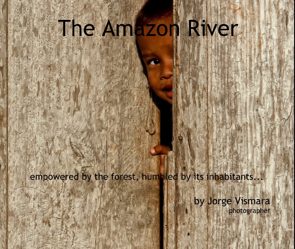 View The Amazon River (ver 3.0) by Jorge Vismara photographer