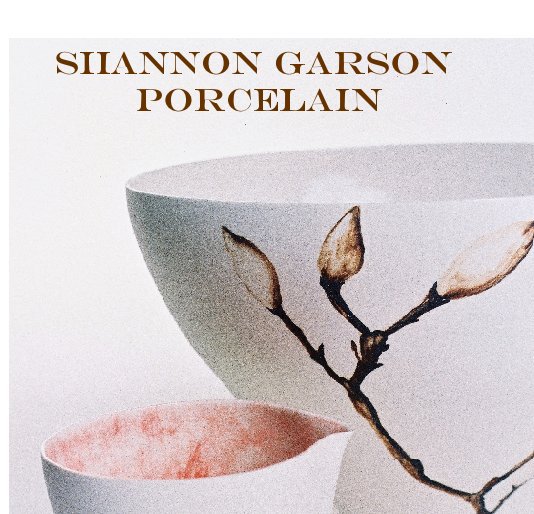 View SHANNON GARSON PORCELAIN by shannon garson