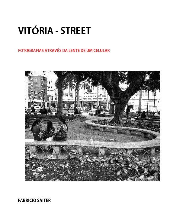 Ver VITÓRIA - STREET por FABRICIO SAITER