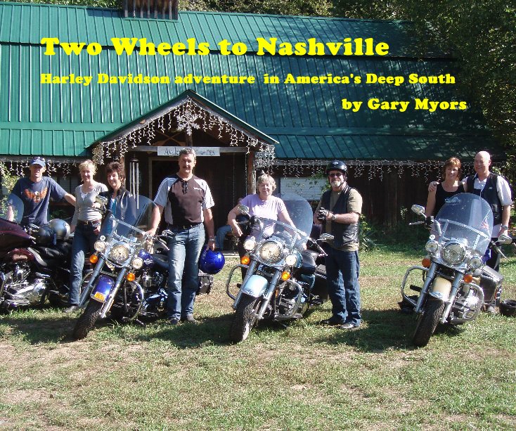 View Two Wheels to Nashville by Gary Myors