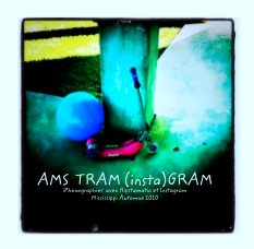 AMS  TRAM (insta)GRAM
iPhonographies  avec Hipstamatic et Instagram
Mississippi Automne 2010 book cover