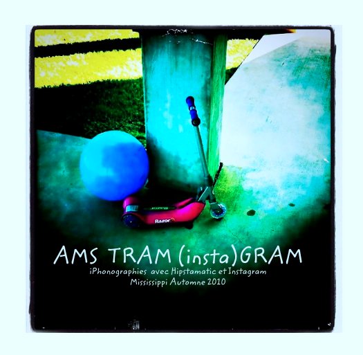 Ver AMS  TRAM (insta)GRAM
iPhonographies  avec Hipstamatic et Instagram
Mississippi Automne 2010 por pascalelaroc