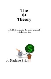 The $1 Theory: A Guide to achieving the money you need with just one idea. book cover