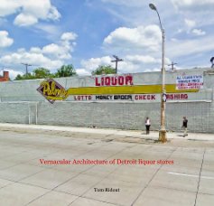 Vernacular Architecture of Detroit liquor stores book cover