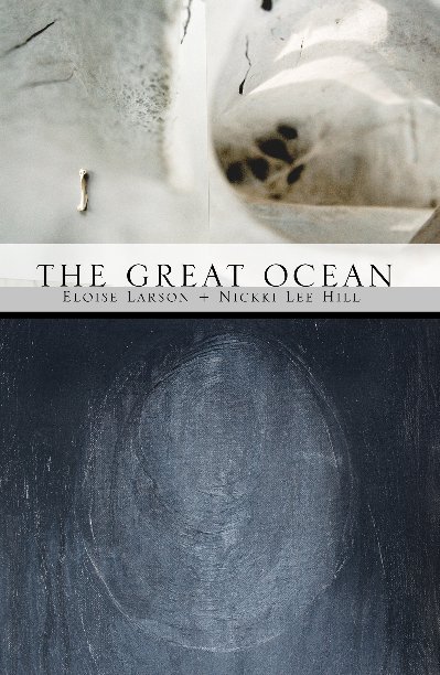 View The Great Ocean by Eloise Larson + Nickki Lee Hill